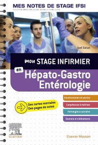 Cover Mon stage infirmier en Hepato-Gastro-Enterologie. Mes notes de stage IFSI