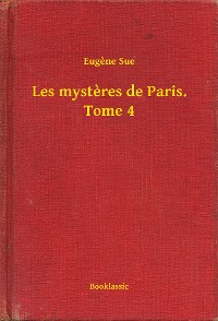 Cover Les mysteres de Paris. Tome 4