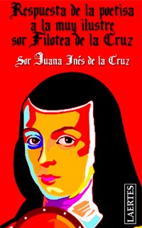 Cover Respuesta de la poetisa a la muy Ilustre sor Filotea de la Cruz