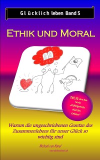 Cover Glücklich leben - Band 5: Ethik und Moral