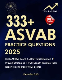 Cover 333+ ASVAB Practice Questions and Answers 2025