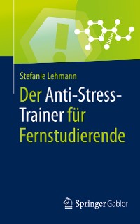 Cover Der Anti-Stress-Trainer für Fernstudierende