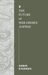 Cover Future of War Crimes Justice