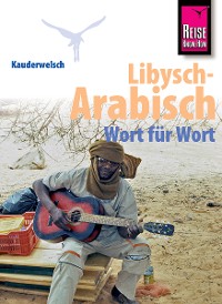 Cover Reise Know-How Sprachführer Libysch-Arabisch - Wort für Wort: Kauderwelsch-Band 218