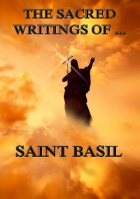 Cover The Sacred Writings of Saint Basil
