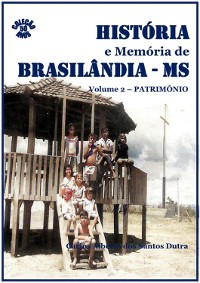 Cover História E Memória De Brasilândia/ms - Patrimônio