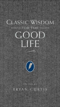 Cover Classic Wisdom for the Good Life