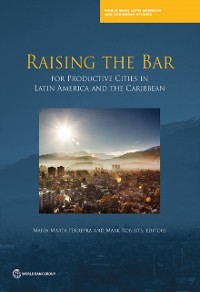 Cover Raising the Bar for Productive Cities in Latin America and the Caribbean