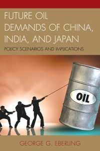 Cover Future Oil Demands of China, India, and Japan