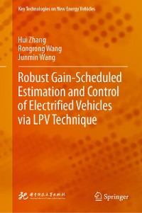 Cover Robust Gain-Scheduled Estimation and Control of Electrified Vehicles via LPV Technique