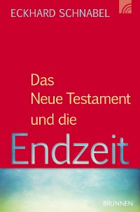 Cover Das Neue Testament und die Endzeit