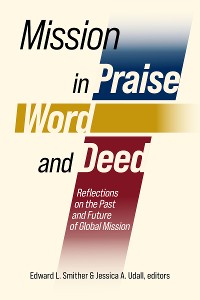 Cover Mission in Praise, Word, and Deed