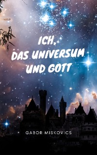 Cover Ich, das Universum und Gott