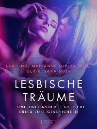 Cover Lesbische Träume – und drei andere erotische Erika Lust-Geschichten