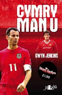 Cover Stori Sydyn: Cymry Man U