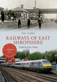 Cover Railways of East Shropshire Through Time