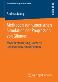 Cover Methoden zur numerischen Simulation der Progression von Gliomen