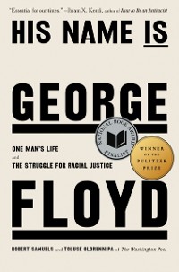 Cover His Name Is George Floyd (Pulitzer Prize Winner)