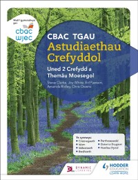 Cover CBAC TGAU Astudiaethau Crefyddol Uned 2 Crefydd a Themâu Moesegol (WJEC GCSE Religious Studies: Unit 2 Religion and Ethical Themes Welsh-language edition)