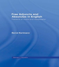 Cover Free Adjuncts and Absolutes in English