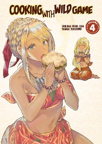 Cover Cooking With Wild Game (Manga) Vol. 4