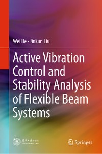 Cover Active Vibration Control and Stability Analysis of Flexible Beam Systems