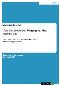 Cover Über den modernen Umgang mit dem Medium Bild