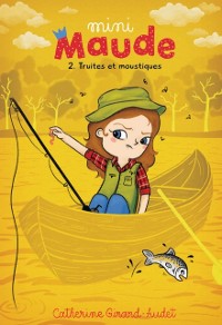 Cover Mini-Maude Tome 2: Truites et moustiques