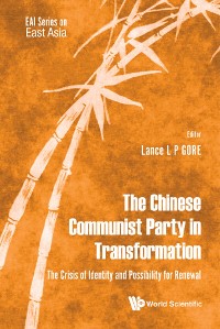 Cover Chinese Communist Party In Transformation, The: The Crisis Of Identity And Possibility For Renewal