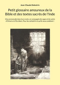 Cover Petit glossaire amoureux de la Bible et des textes sacrés de l'Inde