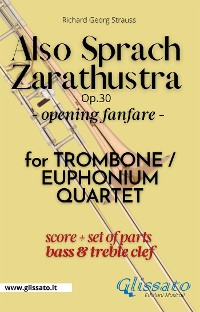 Cover Also Sprach Zarathustra - Trombone/Euphonium Quartet (parts&score) key Bb