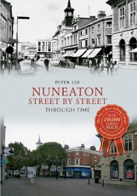 Cover Nuneaton Street By Street Through Time