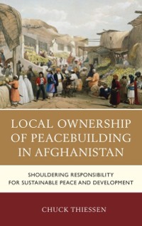 Cover Local Ownership of Peacebuilding in Afghanistan