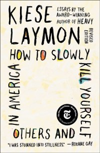 Cover How to Slowly Kill Yourself and Others in America