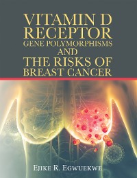 Cover Vitamin D Receptor Gene Polymorphisms and the Risks of Breast Cancer