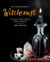 Cover The Ultimate Guide to Witchcraft