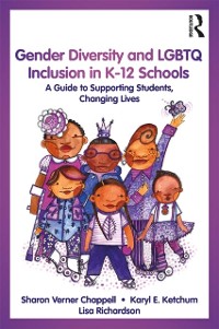 Cover Gender Diversity and LGBTQ Inclusion in K-12 Schools