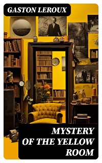 Cover Mystery of the Yellow Room