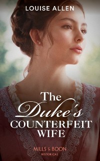 Cover Duke's Counterfeit Wife (Mills & Boon Historical)