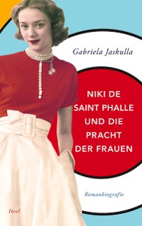 Cover Niki de Saint Phalle und die Pracht der Frauen