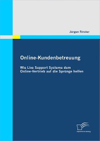 Cover Online-Kundenbetreuung: Wie Live Support Systeme dem Online-Vertrieb auf die Sprünge helfen