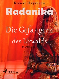 Cover Radanika. Die Gefangene des Urwalds
