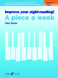 Cover Improve your sight-reading! A Piece a Week Piano Grade 3
