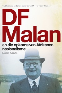 Cover DF Malan en die opkoms van Afrikaner-nasionalisme