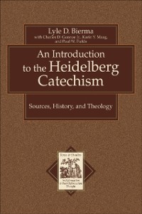 Cover Introduction to the Heidelberg Catechism (Texts and Studies in Reformation and Post-Reformation Thought)