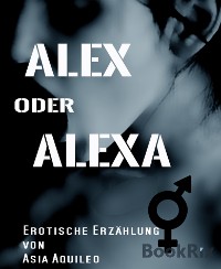 Cover Alex oder Alexa