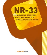 Cover NR 33 - Segurança e saúde em espaço confinado - Trabalhadores e vigias