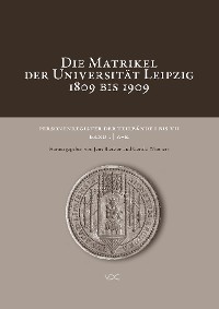 Cover Die Matrikel der Universität Leipzig 1809 bis 1909