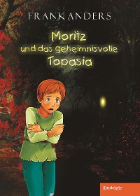 Cover Moritz und das geheimnisvolle Topasia