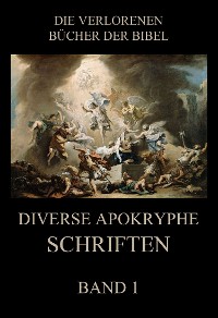 Cover Diverse apokryphe Schriften, Band 1